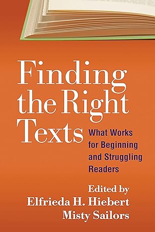 Finding the Right Texts: What Works for Beginning and Struggling Readers - Orginal Pdf